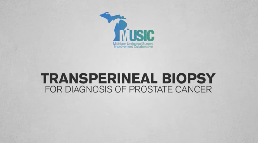MUSIC Transperineal Biopsy Patient Educational Video